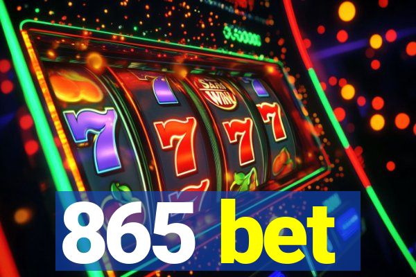 865 bet